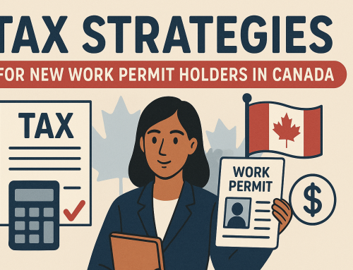 Tax Strategies for New Work Permit Holders in Canada